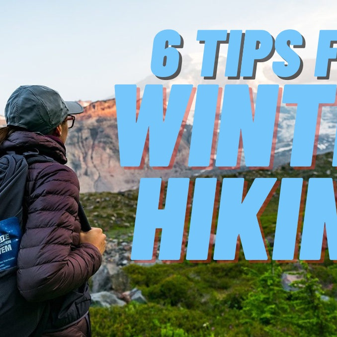 6 TIP FOR WINTER HIKING